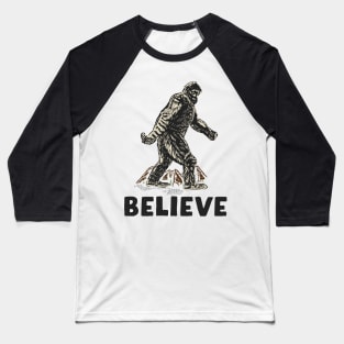 Believe Big Foot Baseball T-Shirt